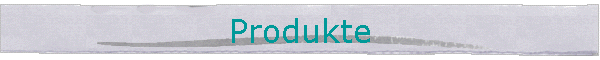 Produkte
