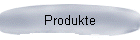 Produkte